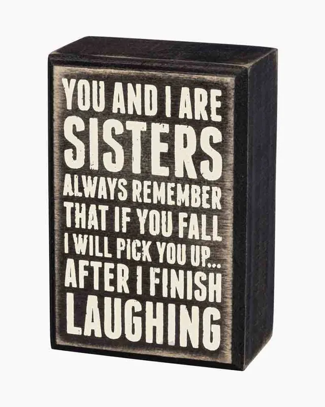 Hassle-Free Returns Sisters Always Wooden Box Sign